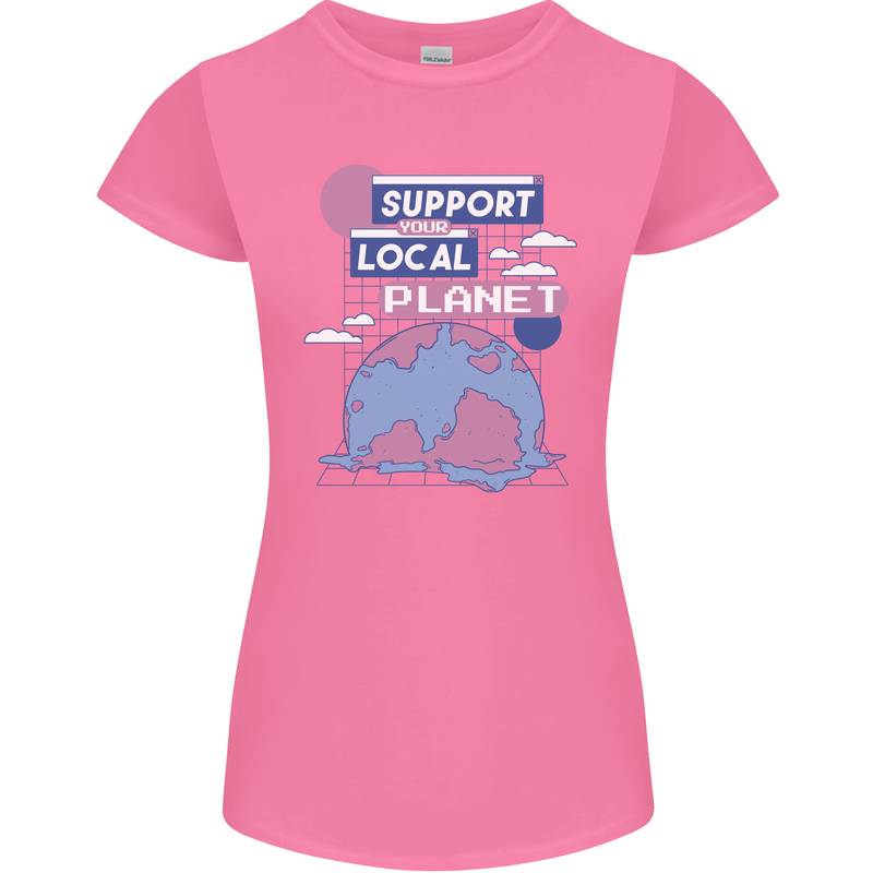 Support Your Local Planet Climate Change Womens Petite Cut T-Shirt Azalea
