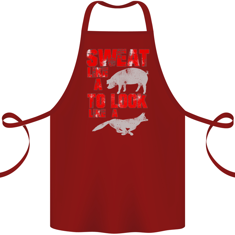 Sweat Like a Pig to Look Like a Fox Gym Cotton Apron 100% Organic Maroon