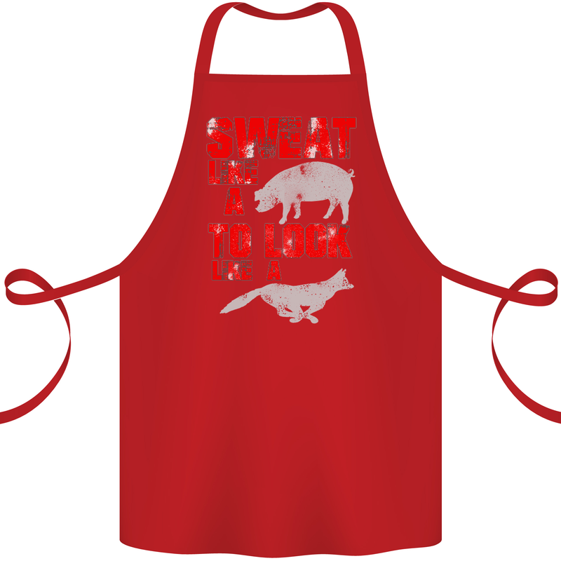 Sweat Like a Pig to Look Like a Fox Gym Cotton Apron 100% Organic Red