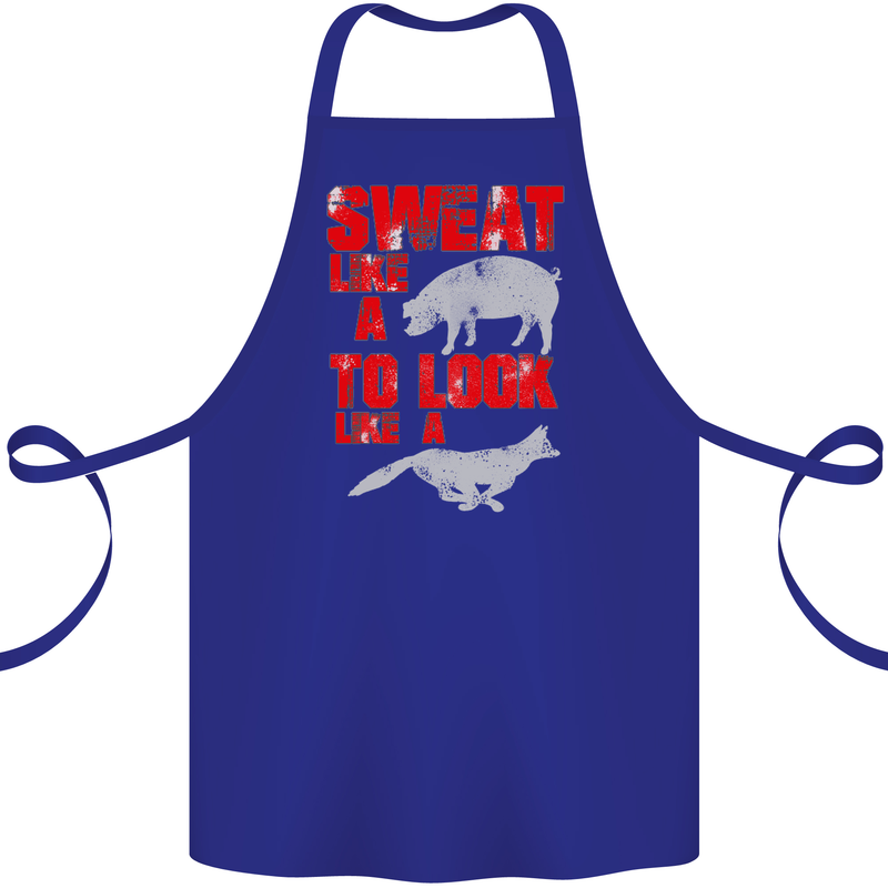 Sweat Like a Pig to Look Like a Fox Gym Cotton Apron 100% Organic Royal Blue