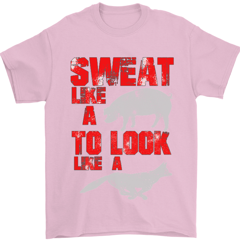 Sweat Like a Pig to Look Like a Fox Gym Mens T-Shirt Cotton Gildan Light Pink
