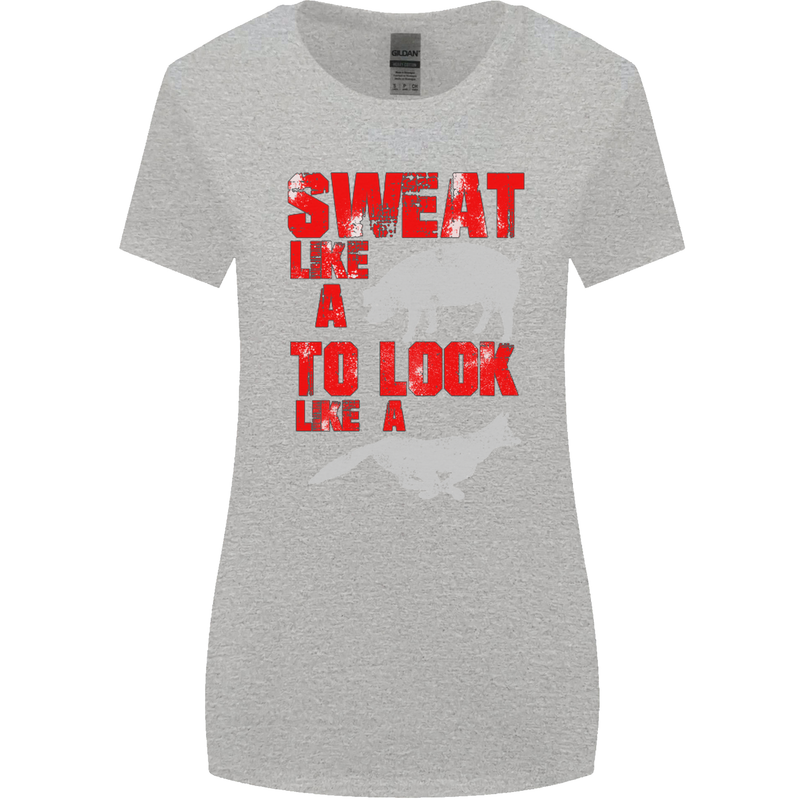 Sweat Like a Pig to Look Like a Fox Gym Womens Wider Cut T-Shirt Sports Grey