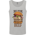 Sweet Dreams are Made of Beef BBQ Chef Mens Vest Tank Top Sports Grey