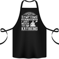 SymptomsJust Need to Go Kayaking Funny Cotton Apron 100% Organic Black