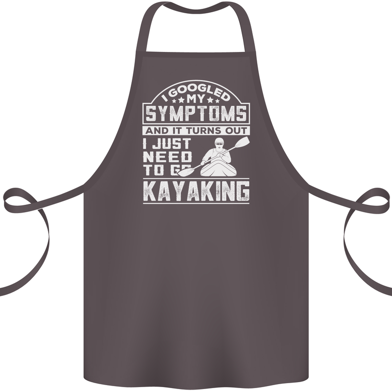 SymptomsJust Need to Go Kayaking Funny Cotton Apron 100% Organic Dark Grey