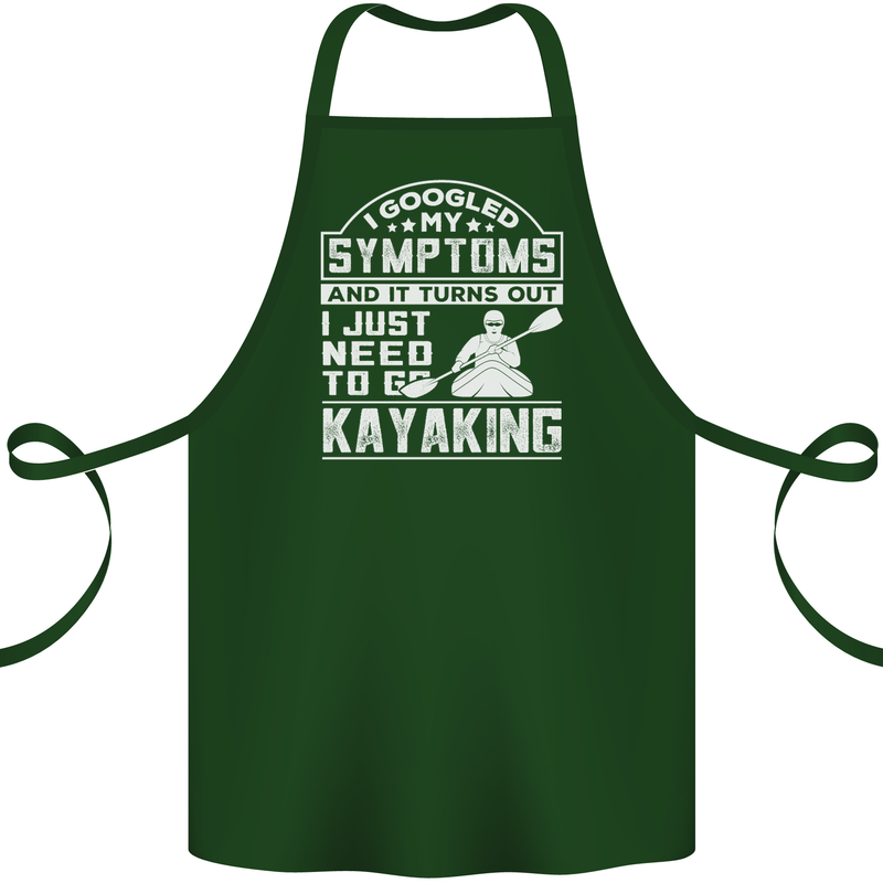 SymptomsJust Need to Go Kayaking Funny Cotton Apron 100% Organic Forest Green
