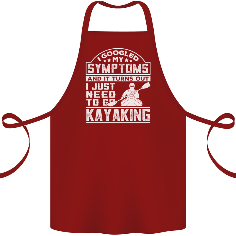 SymptomsJust Need to Go Kayaking Funny Cotton Apron 100% Organic Maroon