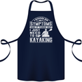 SymptomsJust Need to Go Kayaking Funny Cotton Apron 100% Organic Navy Blue