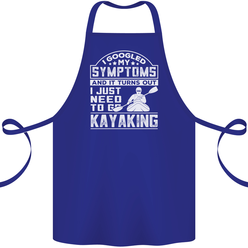SymptomsJust Need to Go Kayaking Funny Cotton Apron 100% Organic Royal Blue