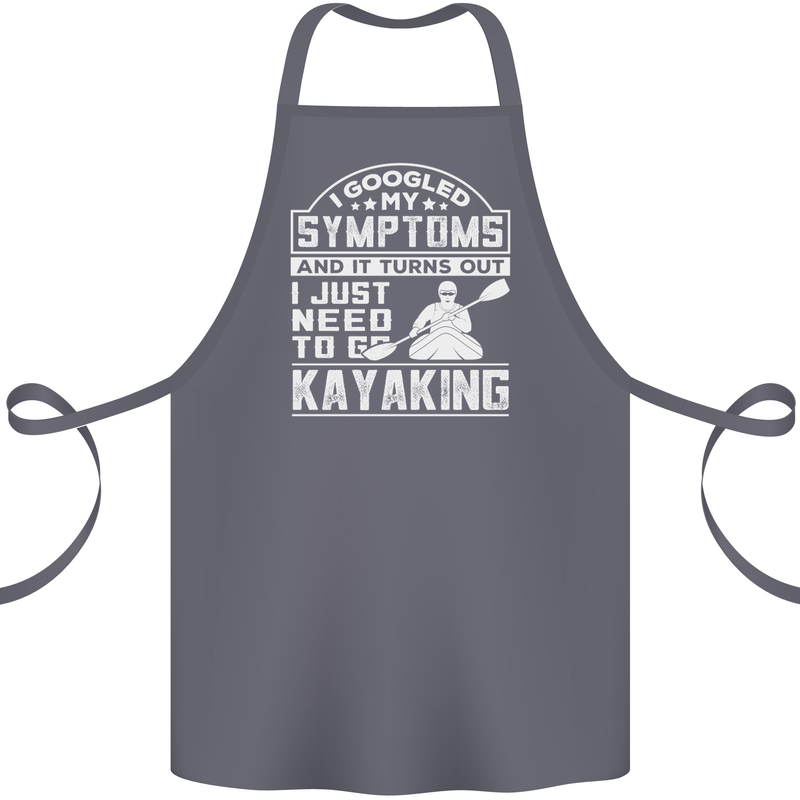 SymptomsJust Need to Go Kayaking Funny Cotton Apron 100% Organic Steel