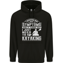 SymptomsJust Need to Go Kayaking Funny Mens 80% Cotton Hoodie Black