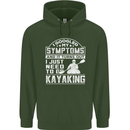 SymptomsJust Need to Go Kayaking Funny Mens 80% Cotton Hoodie Forest Green