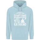 SymptomsJust Need to Go Kayaking Funny Mens 80% Cotton Hoodie Light Blue