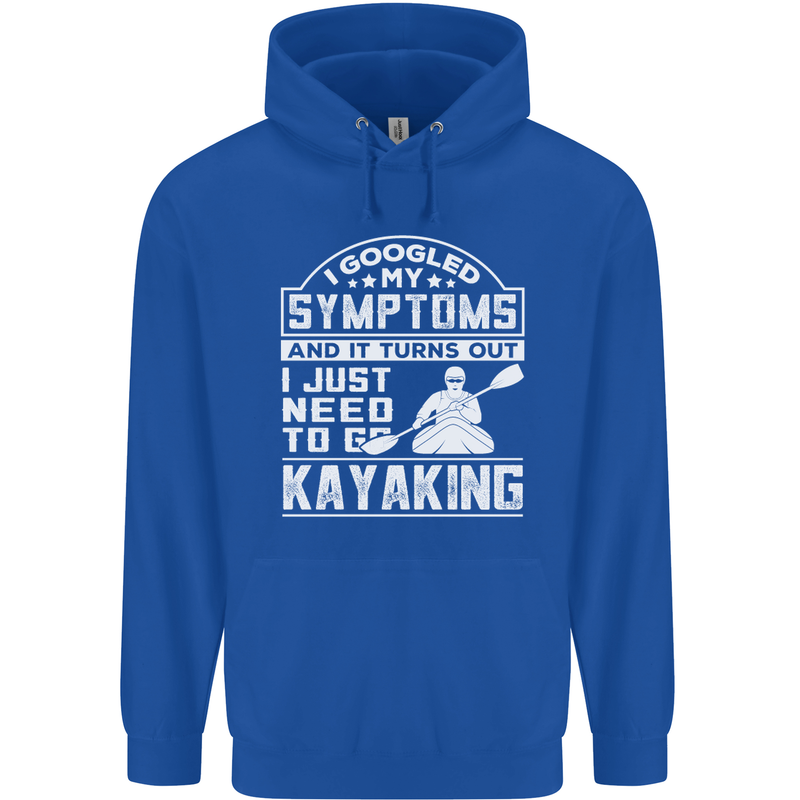 SymptomsJust Need to Go Kayaking Funny Mens 80% Cotton Hoodie Royal Blue