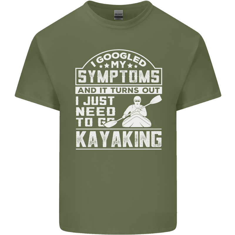 SymptomsJust Need to Go Kayaking Funny Mens Cotton T-Shirt Tee Top Military Green
