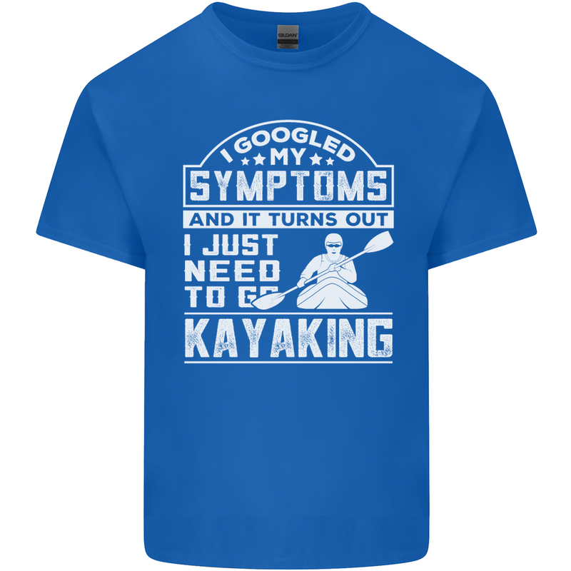 SymptomsJust Need to Go Kayaking Funny Mens Cotton T-Shirt Tee Top Royal Blue