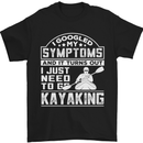 SymptomsJust Need to Go Kayaking Funny Mens T-Shirt Cotton Gildan Black