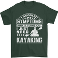 SymptomsJust Need to Go Kayaking Funny Mens T-Shirt Cotton Gildan Forest Green