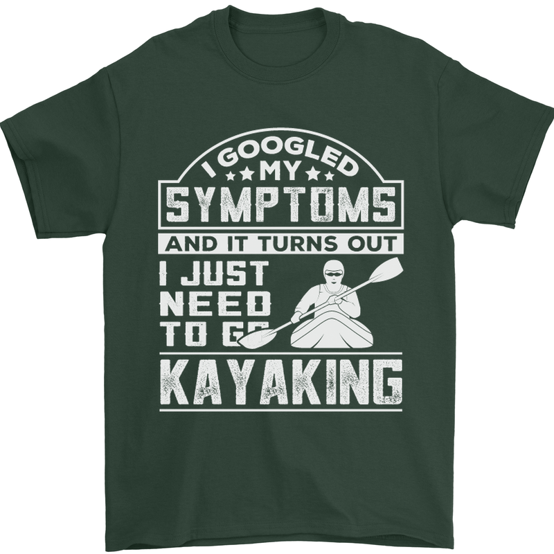SymptomsJust Need to Go Kayaking Funny Mens T-Shirt Cotton Gildan Forest Green