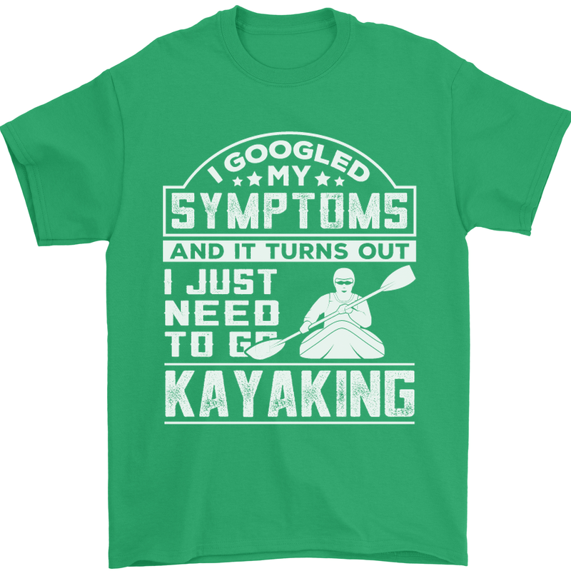 SymptomsJust Need to Go Kayaking Funny Mens T-Shirt Cotton Gildan Irish Green