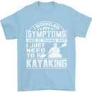 SymptomsJust Need to Go Kayaking Funny Mens T-Shirt Cotton Gildan Light Blue