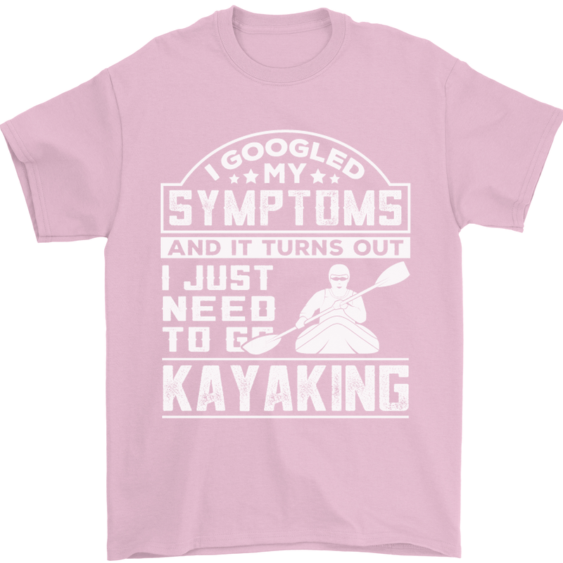 SymptomsJust Need to Go Kayaking Funny Mens T-Shirt Cotton Gildan Light Pink