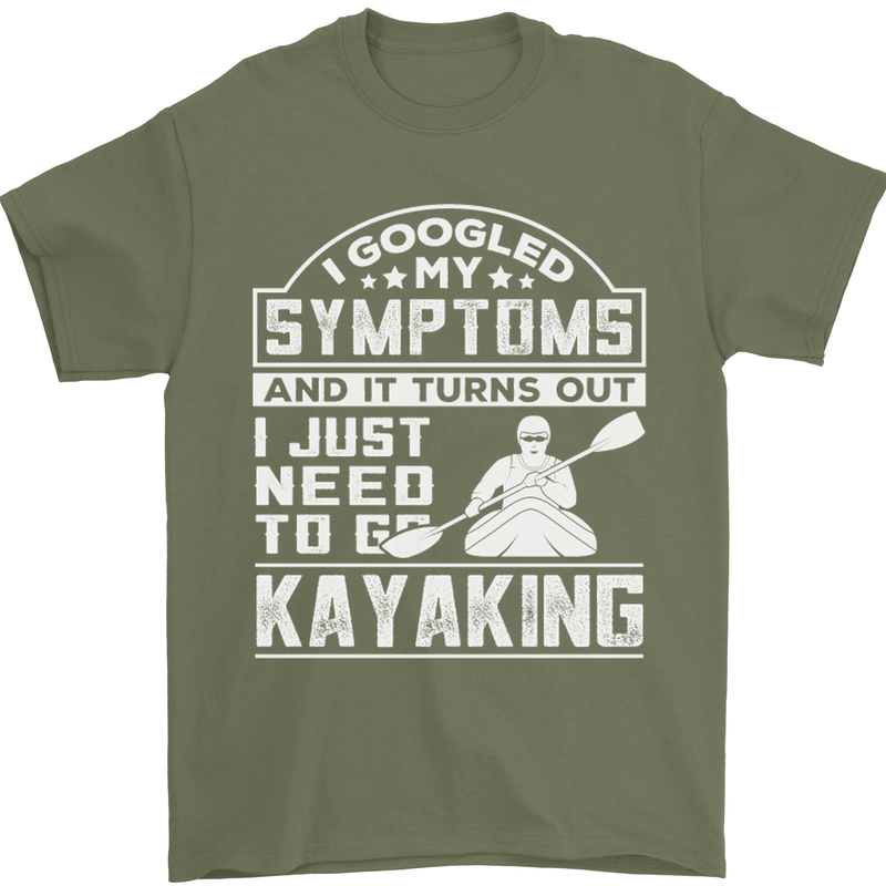 SymptomsJust Need to Go Kayaking Funny Mens T-Shirt Cotton Gildan Military Green