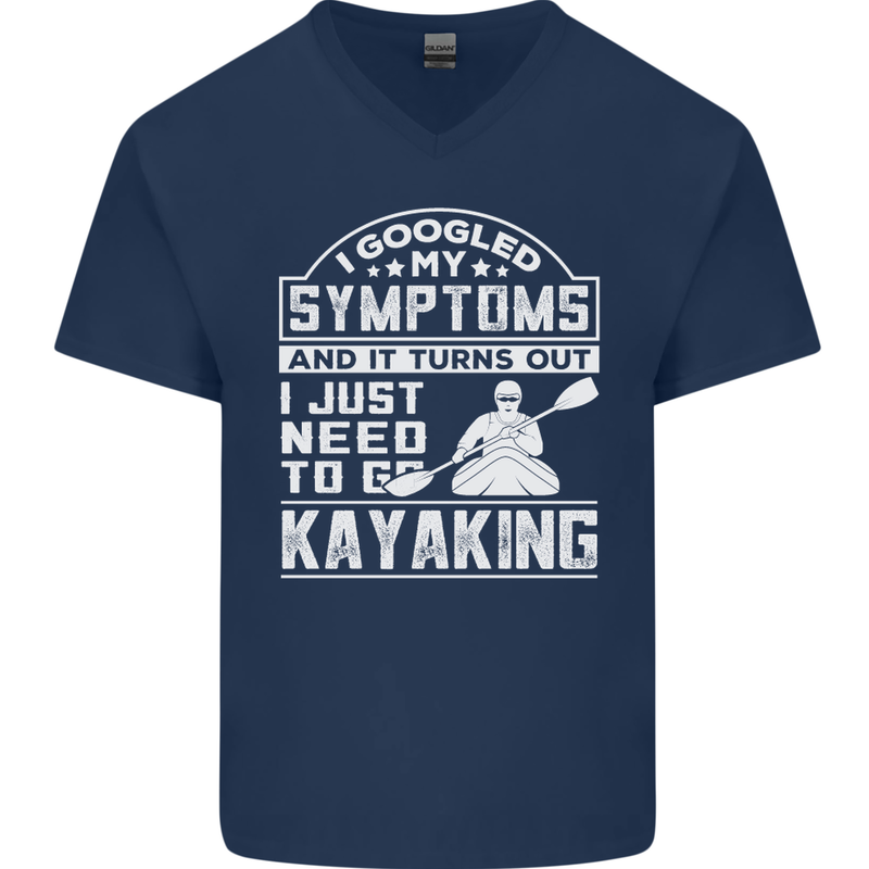 SymptomsJust Need to Go Kayaking Funny Mens V-Neck Cotton T-Shirt Navy Blue