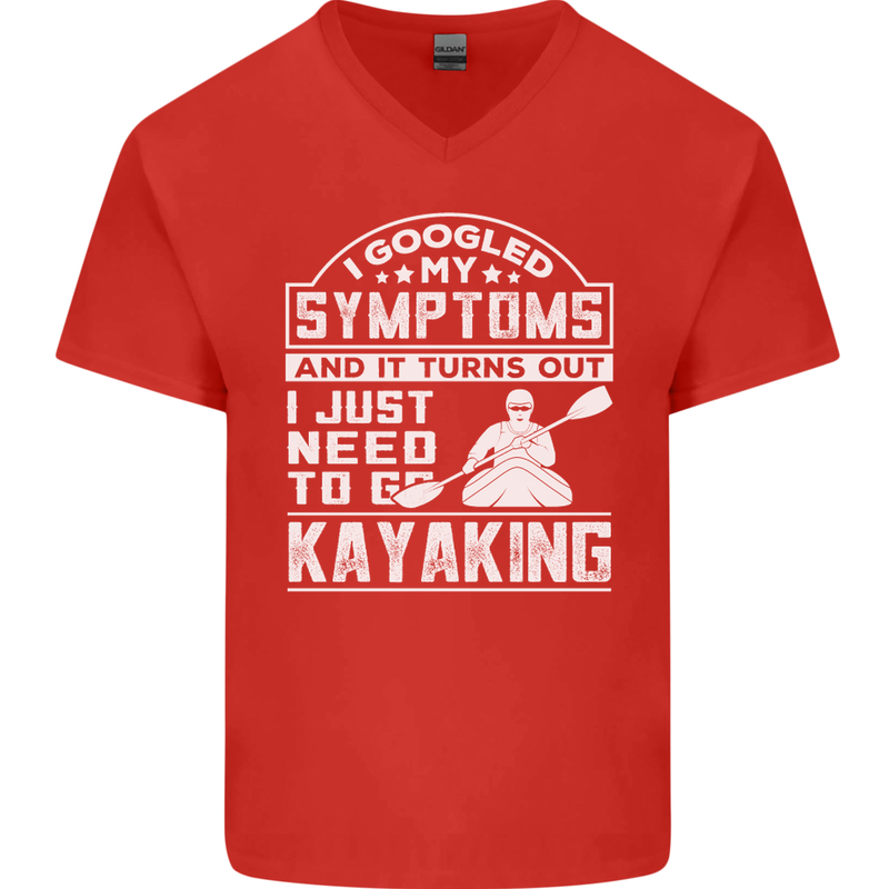 SymptomsJust Need to Go Kayaking Funny Mens V-Neck Cotton T-Shirt Red