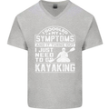 SymptomsJust Need to Go Kayaking Funny Mens V-Neck Cotton T-Shirt Sports Grey
