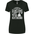 SymptomsJust Need to Go Kayaking Funny Womens Wider Cut T-Shirt Black