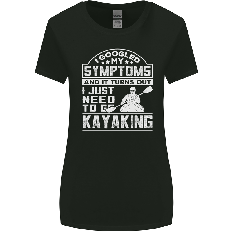 SymptomsJust Need to Go Kayaking Funny Womens Wider Cut T-Shirt Black