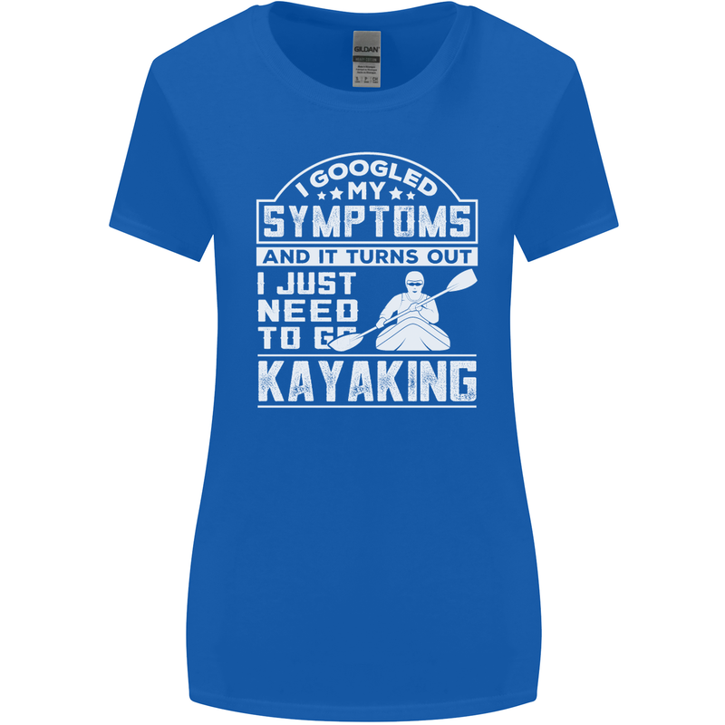 SymptomsJust Need to Go Kayaking Funny Womens Wider Cut T-Shirt Royal Blue