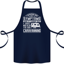 Symptoms Go Caravanning Caravan Funny Cotton Apron 100% Organic Navy Blue