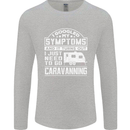 Symptoms Go Caravanning Caravan Funny Mens Long Sleeve T-Shirt Sports Grey