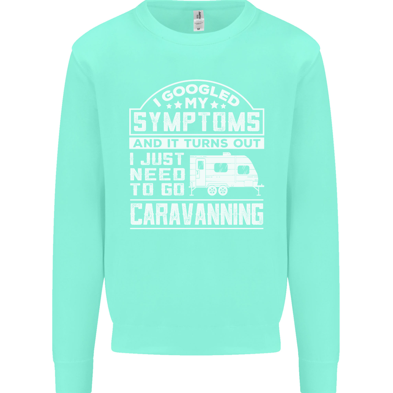 Symptoms Go Caravanning Caravan Funny Mens Sweatshirt Jumper Peppermint