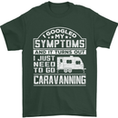 Symptoms Go Caravanning Caravan Funny Mens T-Shirt Cotton Gildan Forest Green
