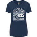 Symptoms Go Caravanning Caravan Funny Womens Wider Cut T-Shirt Navy Blue