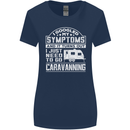 Symptoms Go Caravanning Caravan Funny Womens Wider Cut T-Shirt Navy Blue