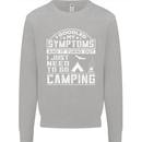 Symptoms I Just Need to Go Camping Funny Kids Sweatshirt Jumper Sports Grey