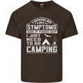 Symptoms I Just Need to Go Camping Funny Mens Cotton T-Shirt Tee Top Dark Chocolate