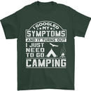 Symptoms I Just Need to Go Camping Funny Mens T-Shirt Cotton Gildan Forest Green