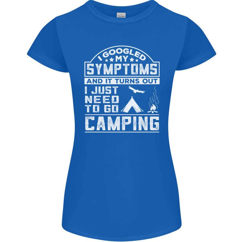 Symptoms I Just Need to Go Camping Funny Womens Petite Cut T-Shirt Royal Blue
