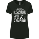 Symptoms I Just Need to Go Camping Funny Womens Wider Cut T-Shirt Black