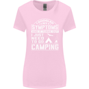 Symptoms I Just Need to Go Camping Funny Womens Wider Cut T-Shirt Light Pink