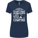 Symptoms I Just Need to Go Camping Funny Womens Wider Cut T-Shirt Navy Blue