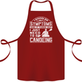 Symptoms I Just Need to Go Canoeing Funny Cotton Apron 100% Organic Maroon