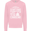 Symptoms I Just Need to Go Canoeing Funny Kids Sweatshirt Jumper Light Pink
