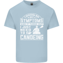Symptoms I Just Need to Go Canoeing Funny Kids T-Shirt Childrens Light Blue