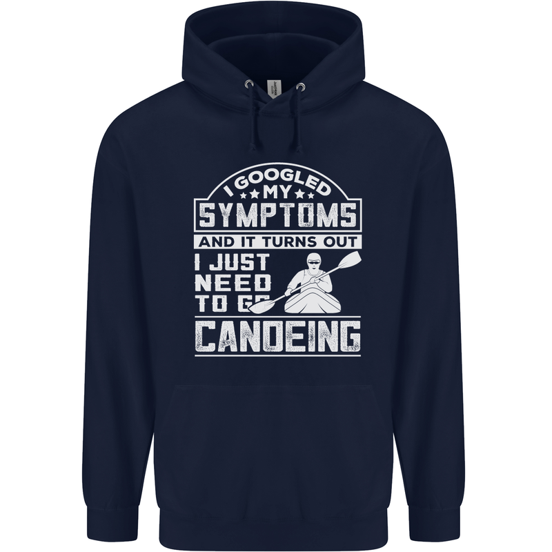 Symptoms I Just Need to Go Canoeing Funny Mens 80% Cotton Hoodie Navy Blue